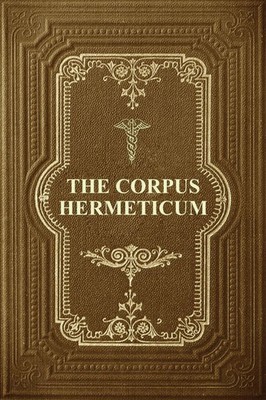 The Corpus Hermeticum G. R. S Mead Taschenbuch Kartoniert / Broschiert Englisch