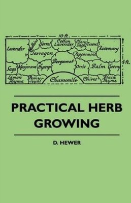 D. Hewer Practical Herb Growing (Taschenbuch)