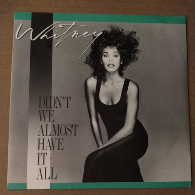 Whitney Houston - Didn`t We Almost Have It All - 7 Inch Vinyl Single - GERMANY