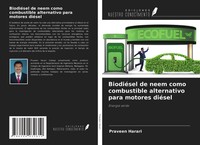 Praveen Harari | BiodiéSel De Neem Como Combustible Alternativo Para Motores...