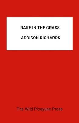 Rake in the Grass by Addison Richards (2024, Trade Paperback)