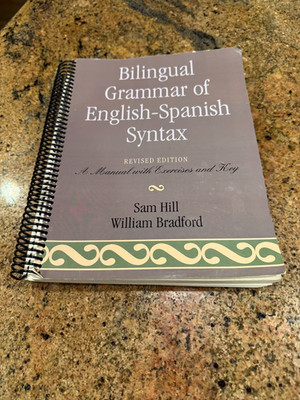 Bilingual Grammar of English-Spanish Syntax: A Manual with Exercises and Key