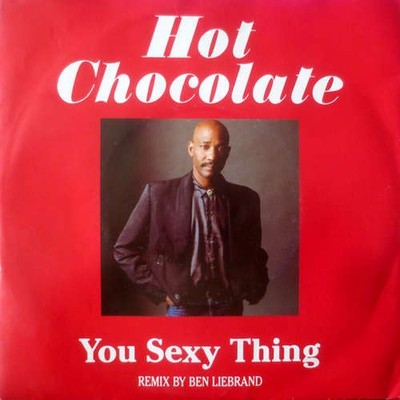 Hot Chocolate - You Sexy Thing - Remix By Ben Liebrand 7'' Single Vinyl Elect 003