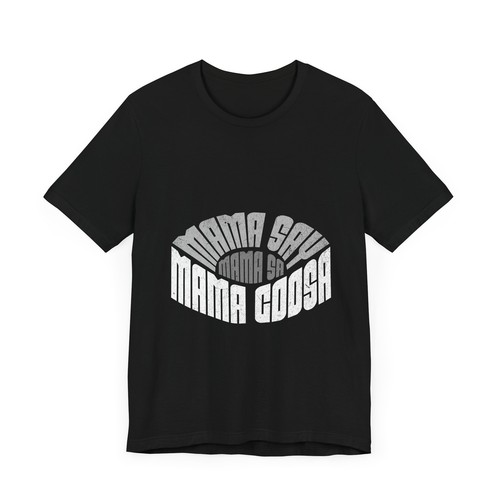 Mama Say Mama Sa Mama Coosa Unisex Tee,Graphic T-Shirt,Casual Wear,Summer Tee - Picture 4 of 5