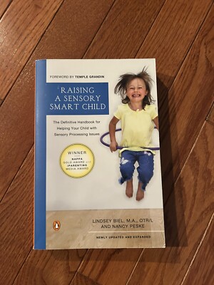 Raising a Sensory Smart Child: The Definitive Handbook for Helping Your Child...
