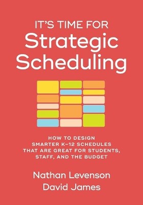 Nathan Levenson David James It's Time for Strategic Scheduling (Paperback)