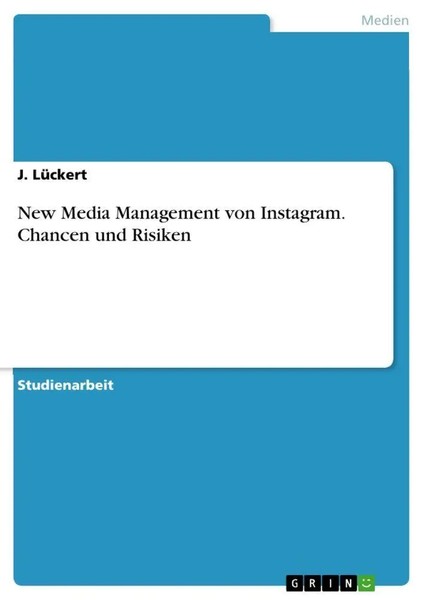 J. LüCkert | New Media Management Von Instagram. Chancen Und Risiken | Buch-image