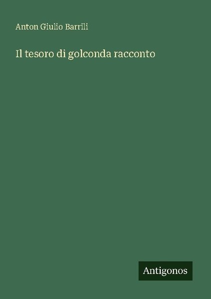 Il Tesoro Di Golconda Racconto Anton Giulio Barrili-image
