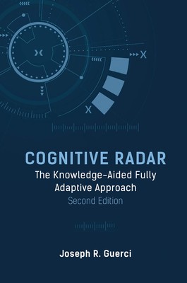 Cognitive Radar: The Knowledge-Aided Fully Adaptive Approach, Sec