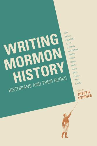 Writing Mormon History: Historians and Their Books by Joseph Geisner (2020,... - Picture 1 of 1