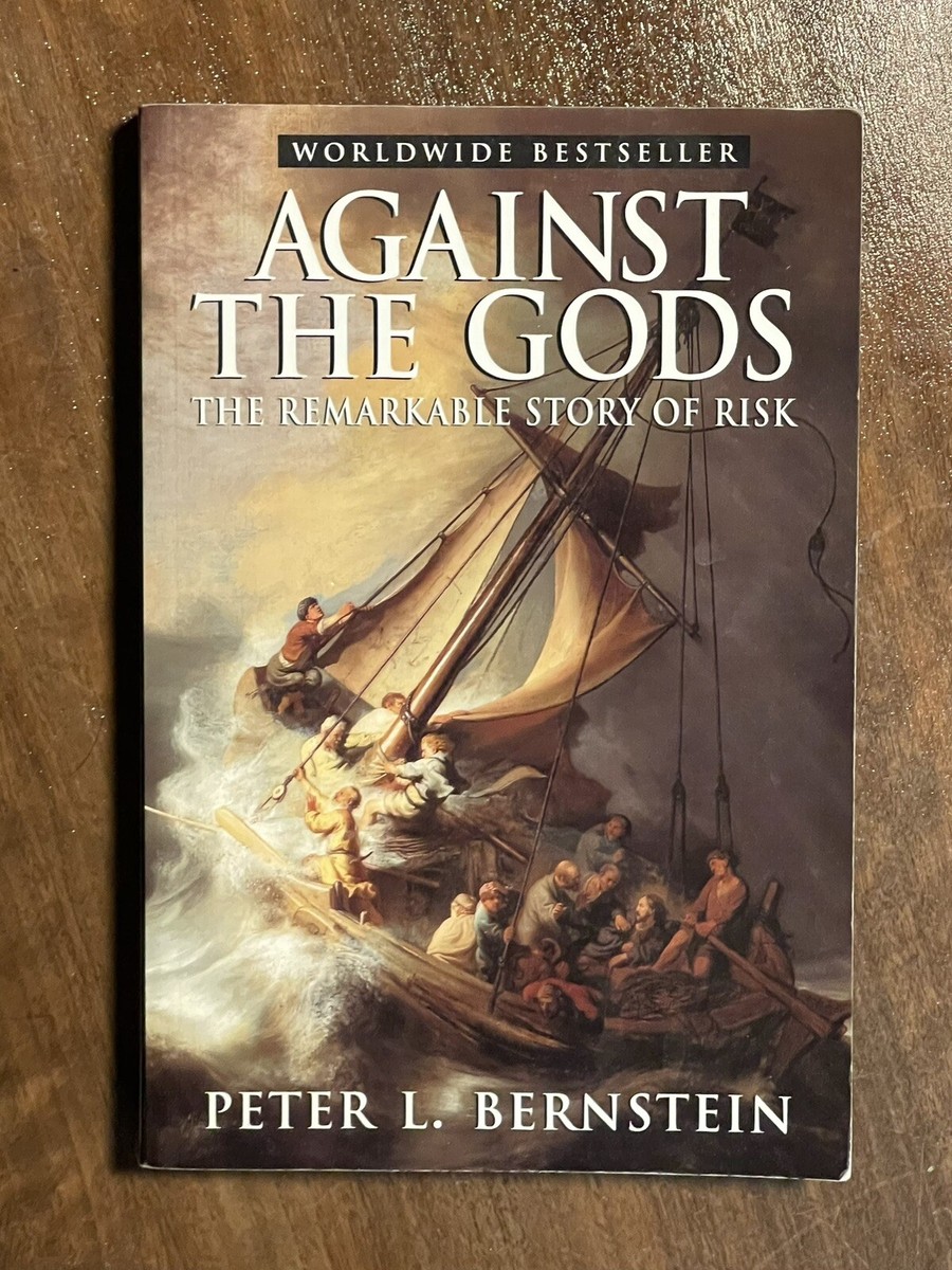 Against the Gods: The Remarkable Story of Risk by Peter L
