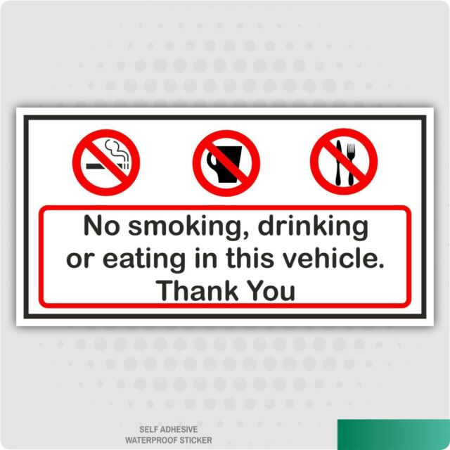 4 x No Smoking Drinking Or Eating In This Vehicle Stickers Car Van Lorry Taxi