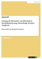 Patrick W. | Leasing Als Alternative Zur Klassischen Kreditfinanzierung....