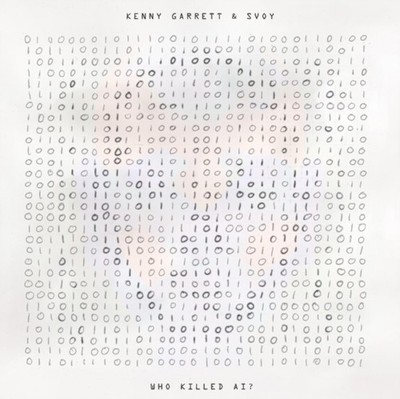 KENNY GARRETT  SVOY - WHO KILLED AI - Vinyl Record - G3z