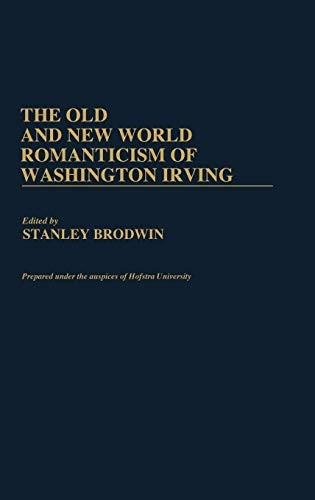THE OLD AND NEW WORLD ROMANTICISM OF WASHINGTON IRVING By Unknown & Stanley - Picture 1 of 1