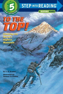 Step Into Reading- To The Top: Step into Reading : a Step 4 Book by Sydelle A. K