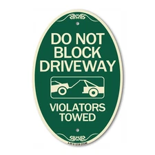 Do Not Block Driveway - Violators Towed 12" x 18" Green & Tan Aluminum Oval Sign