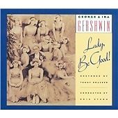 George Gershwin - George & Ira Gershwin: Lady, Be Good! (1992)