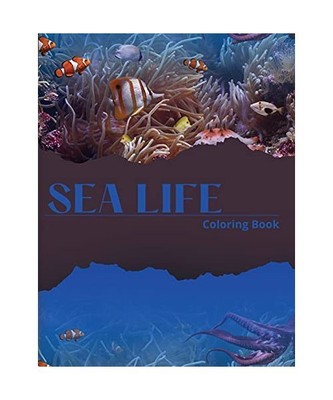 Sea Life Coloring Book: A Fun and Cute Collection of Sea Creatures for Children 