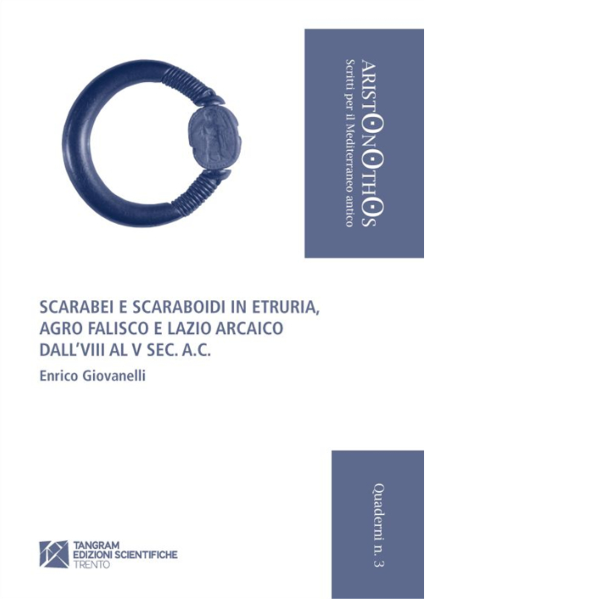 Scarabei e scaraboidi in Etruria di Enrico Giovanelli - Tangram, 2015