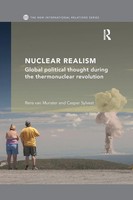 Nuclear Realism Global Political Thought During The Thermonuclear Revolution