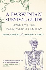 A Darwinian Survival Guide: Hope for the Twenty-First Century by Daniel R. Brook
