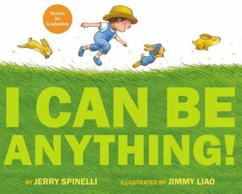 Jerry Spinelli's I Can Be Anything Hardcover Inspires Imagination