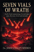 John Stanley Weekes | Seven Vials Of Wrath | Taschenbuch | Englisch (2025)