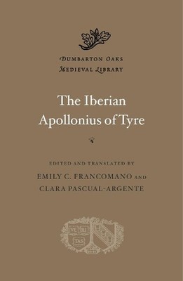 The Iberian Apollonius of Tyre by Emily C. Francomano (English) Hardcover Book