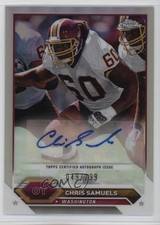 2023 Composite Topps Chrome Refractor 49/299 Chris Samuels #TCA-CSA Auto 03j5