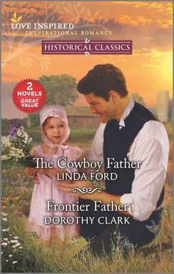 The Cowboy Father and Frontier Father Linda, Clark, Dorothy Ford