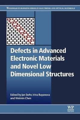 Defects in Advanced Electronic Materials and Novel Low Dimensional Structures by