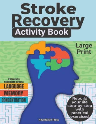Stroke Recovery Activity Book: Cognitive Exercises, Memory Games and Puzzles...