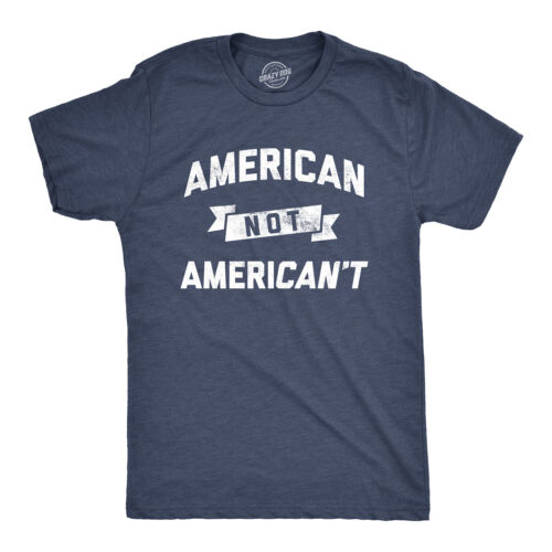Mens American Not Americant Tshirt Funny USA Pride 4th of July Tee - Afbeelding 1 van 7