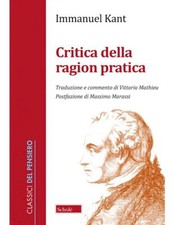 CRITICA DELLA RAGION PRATICA  - KANT IMMANUEL, MATHIEU V. (Curatore) - Scholé