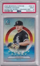 ANDREW VAUGHN - 2020 BOWMAN CHROME - DAWN OF GLORY - ORANGE REFRACTOR - PSA 9