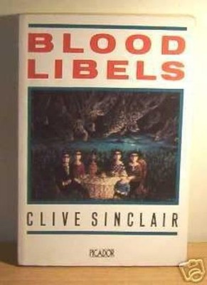 Blood Libels (Picador Books),Clive Sinclair