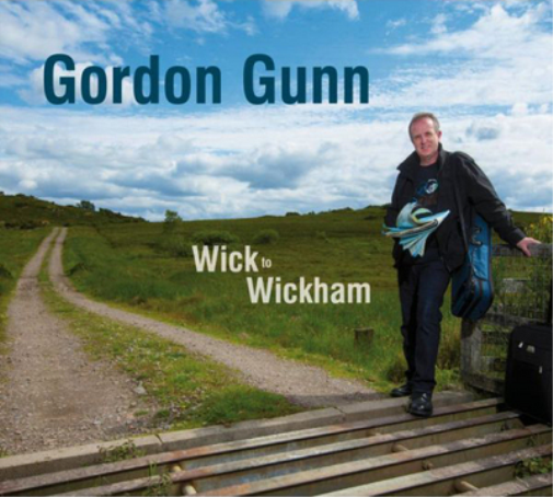 Gordon Gunn Wick to Wickham (CD) Album