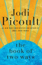 The Book of Two Ways: A Novel - Hardcover By Picoult, Jodi - VERY GOOD