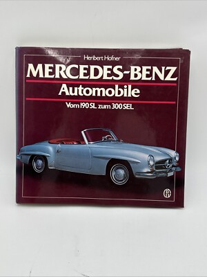 MERCEDES-BENZ Automobile Band 4 Heribert Hofner vom 190 SL zum 300 SL Fahrzeuge