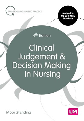 CLINICAL JUDGEMENT & DECISION MAKING IN NURSING - 4th EDITION - NURSING TEXT VGC
