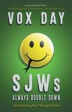 SJWs Always Double Down: Anticipating the Thought P... 9789527065198 by Day, Vox