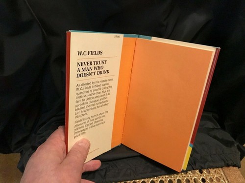 W.C. Fields Never Trust a Man Who Doesn't Drink Hardcover with Dust Jacket - Foto 5 di 10