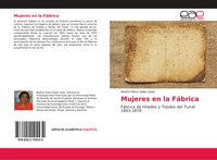 Mujeres En La FáBrica FáBrica De Hilados Y Tejidos Del Tunal 1843-1870 Salas