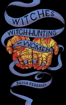 Witches, Witch-Hunting, and Women | Silvia Federici | Taschenbuch | 120 S.