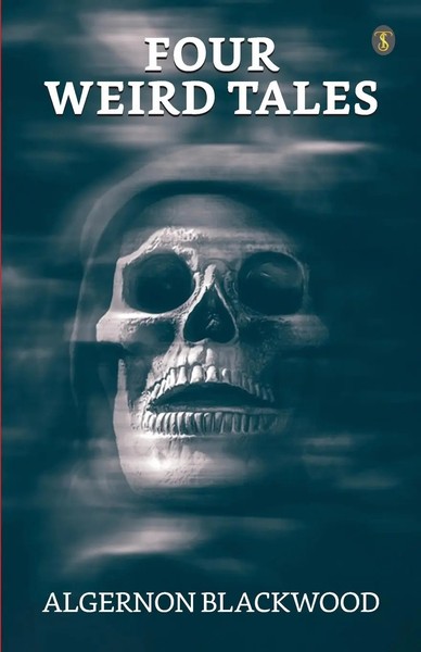 Algernon Blackwood | Four Weird Tales | Taschenbuch | Englisch (2023)-image