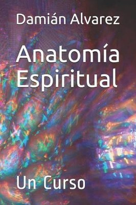 Anatom: Un Curso by Damian Alvarez (Spanish) Paperback Book