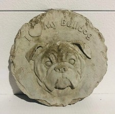 I    My Bulldog Concrete Round Plaque Shows Some Wear Good Pre-Owned Condition