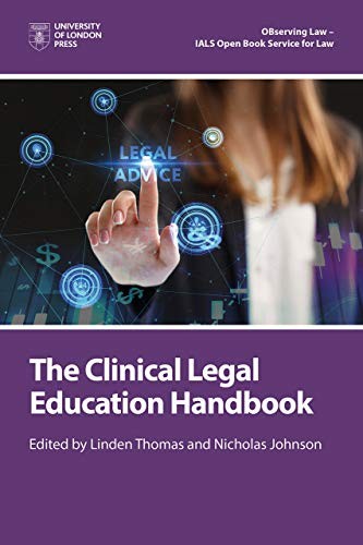 The Clinical Legal Education Handbook,Linden Thomas, Nicholas Jo