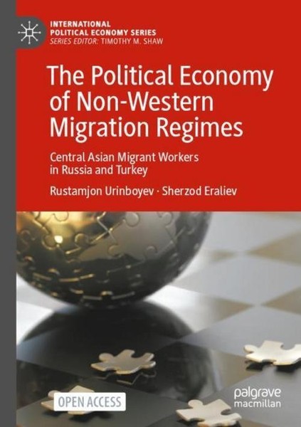 The Political Economy Of Non-Western Migration Regimes Sherzod Eraliev-image